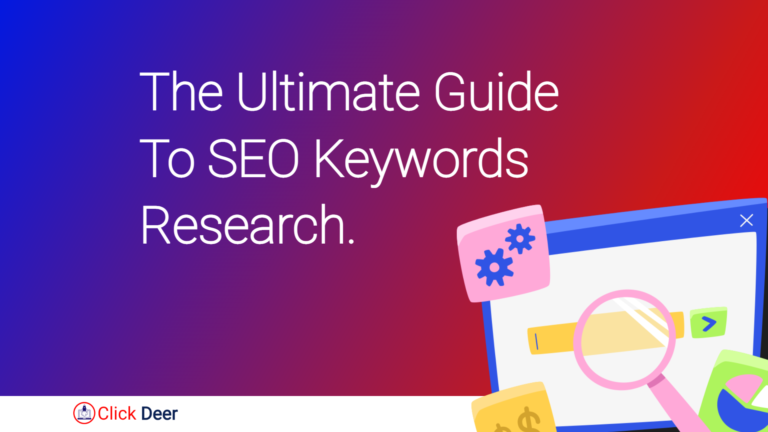 The Ultimate Guide To SEO Keywords Research- Everything You Need To Know About Keyword Research.